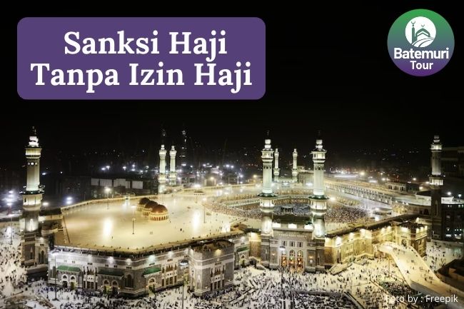 Aturan Penerapan Sanksi Bagi Haji Tanpa Izin Haji Tahun 1445 H/ 2024 M